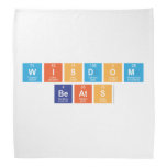 Wisdom
 Beats  Bandana