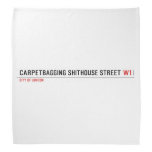 Carpetbagging Shithouse street  Bandana