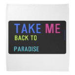 Take  Bandana