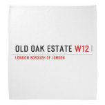 Old Oak estate  Bandana
