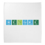 WELCOME  Bandana