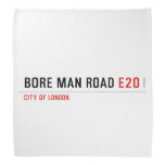  bore man road  Bandana