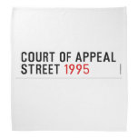 COURT OF APPEAL STREET  Bandana