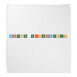 science experiments
   Bandana