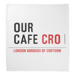 our cafe  Bandana