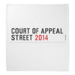 COURT OF APPEAL STREET  Bandana