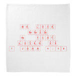 We Love
 Because
 He  First
 Loved Us
 1 John 4:19  Bandana