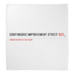 Continuous Improvement Street  Bandana