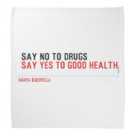  Say no to drugs   Bandana