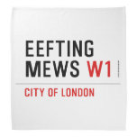 EEFTING MEWS  Bandana