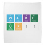 WAKE
 UP!!  Bandana