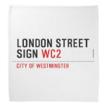 LONDON STREET SIGN  Bandana