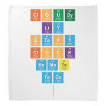 Cloudy
 Liy
 Stapy
 Clock
 Remote
 Taco
   Bandana