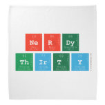 Nerdy
 Thirty  Bandana