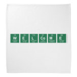 WELCOME  Bandana