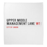 Upper Middle Management Lane  Bandana