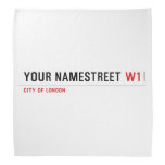 your namestreet  Bandana