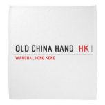 OLD CHINA HAND   Bandana