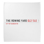 The rowing yard  Bandana