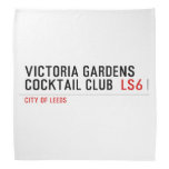 VICTORIA GARDENS  COCKTAIL CLUB   Bandana