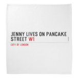 Jenny lives on pancake Street  Bandana