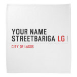 Your Name StreetBariga  Bandana