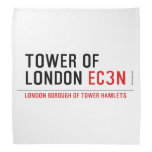 tower of london  Bandana