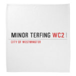 Minor Terfing  Bandana