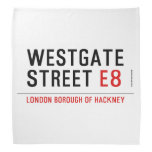 Westgate street  Bandana