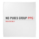 No pubes group  Bandana