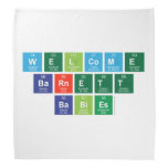 Welcome
 Barnett
 Babies  Bandana