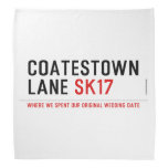 Coatestown Lane  Bandana