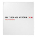 My Turquoise Bedroom  Bandana