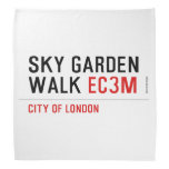 sky garden walk  Bandana