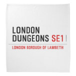 london dungeons  Bandana