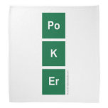 Po 
 K
 eR  Bandana