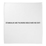 Stanualar and palinurus boulevard no exit   Bandana