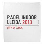 PADEL INDOOR LLEIDA  Bandana