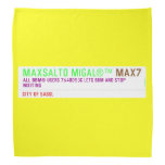 MAXSALTO MIGAL®™  Bandana