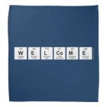 WELCOME  Bandana