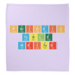 Periodic
 Table
 Writer  Bandana
