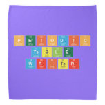 Periodic
 Table
 Writer  Bandana