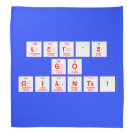 Let's
 Go
 Giants!  Bandana