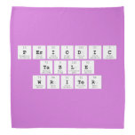 Periodic
 Table
 Writer  Bandana