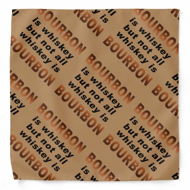 BANDANA - Not All Whiskey Is BOURBON! (Front)