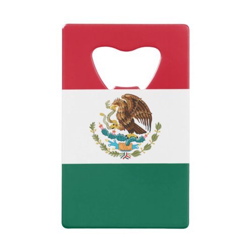 Bandera de Mexico National flag Mexicanos Credit Card Bottle Opener