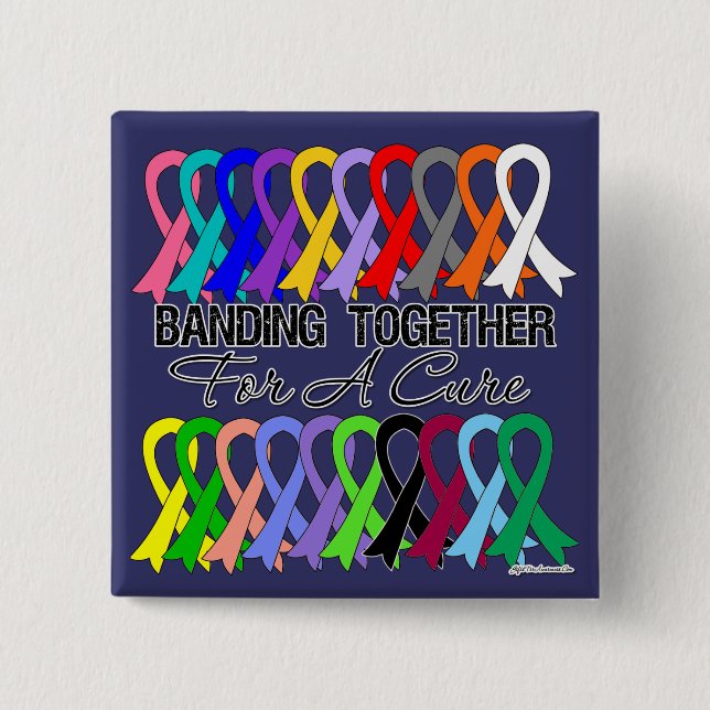 Banding Together For A Cure For All Cancers Pinback Button (Front)