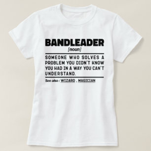 Bandleader Noun Definition Music Lovers Cool T-Shirt