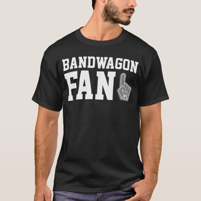 Bandwagon Fan funny sports fanatic team tshirt fri (Front)