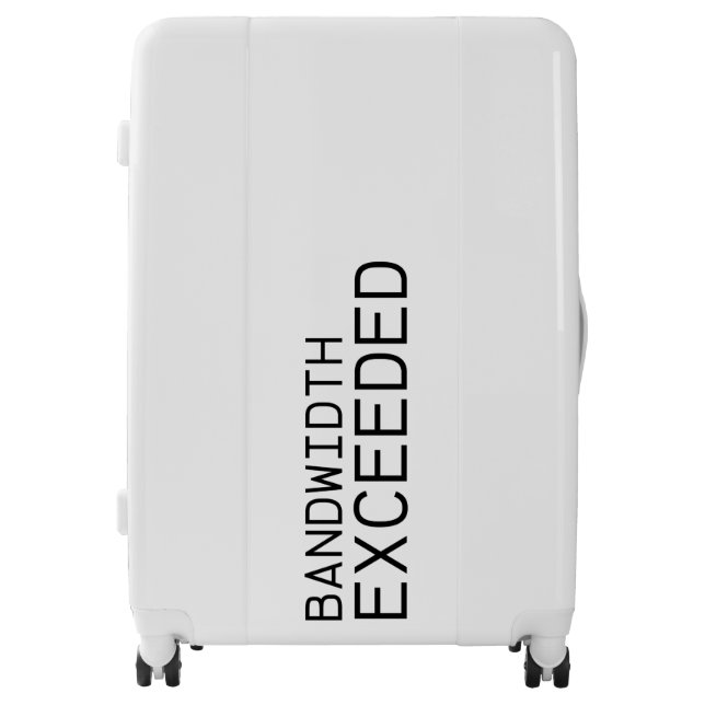 Bandwidth Exceeded | Premium Hard Shell Suitcase (Front)